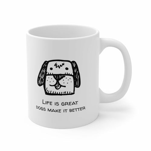 Life Is Better With A Dog Novelty Mug